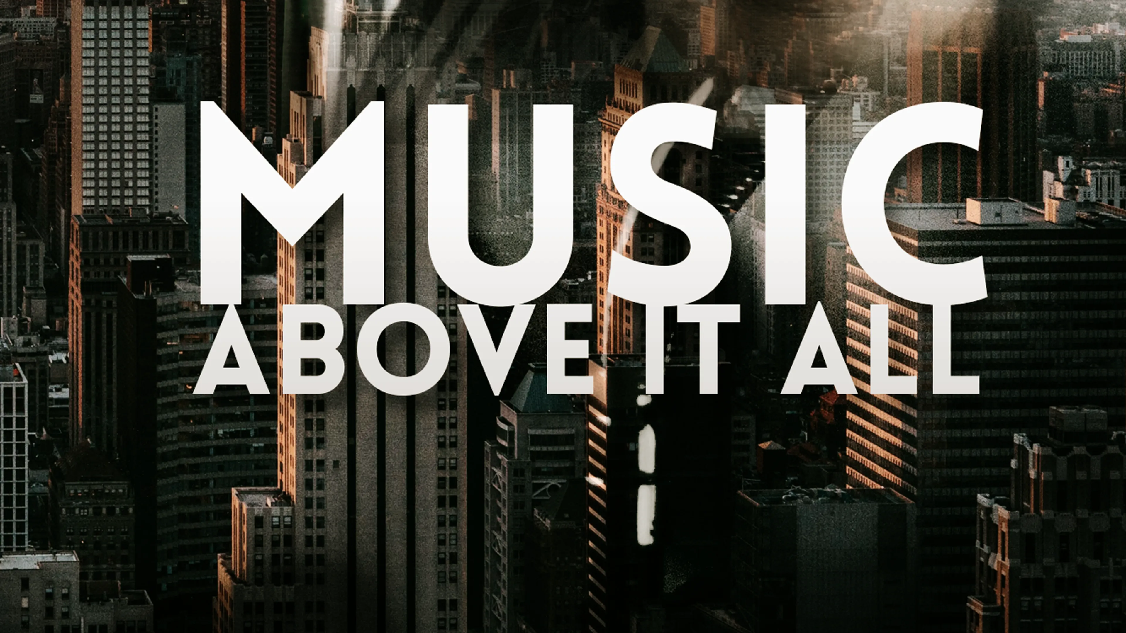 Music Above It All poster